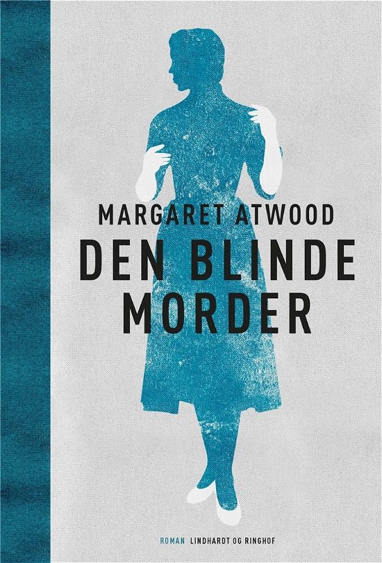 Cover for Margaret Atwood · Den blinde morder (Bound Book) [1.º edición] (2018)