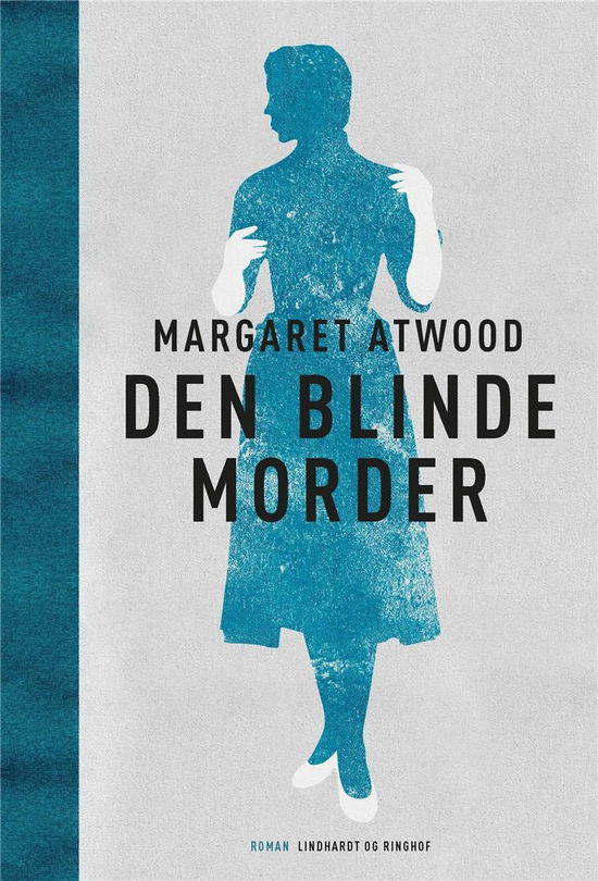 Cover for Margaret Atwood · Den blinde morder (Gebundesens Buch) [1. Ausgabe] (2018)