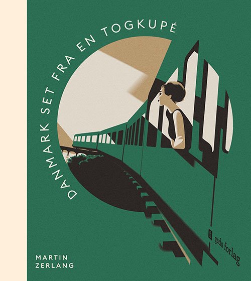 Cover for Martin Zerlang · Danmark set fra en togkupé (Hardcover bog) [1. udgave] (2023)
