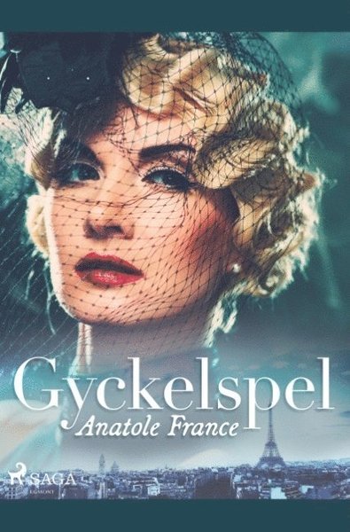 Cover for Anatole France · Gyckelspel (Book) (2019)