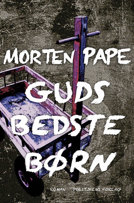 Cover for Morten Pape · Guds bedste børn (Sewn Spine Book) [1.º edición] (2018)