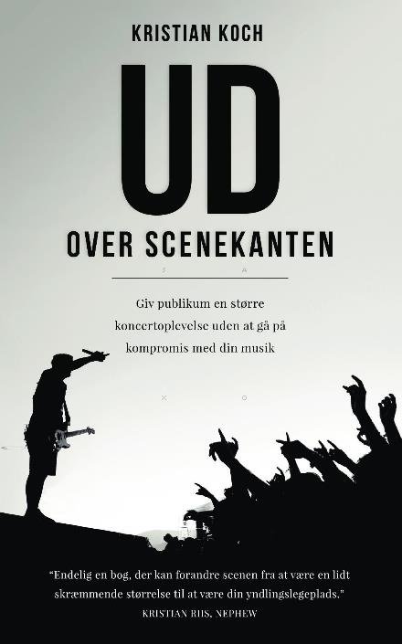 Ud Over Scenekanten - Kristian Koch - Kirjat - Presentation Skills - 9788740915655 - perjantai 20. syyskuuta 2019
