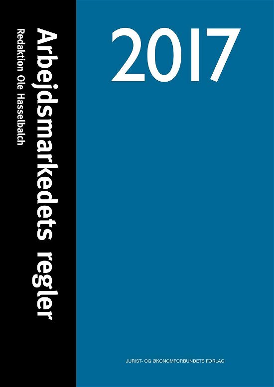 Cover for Ole Hasselbalch · Arbejdsmarkedets regler (Sewn Spine Book) (2017)