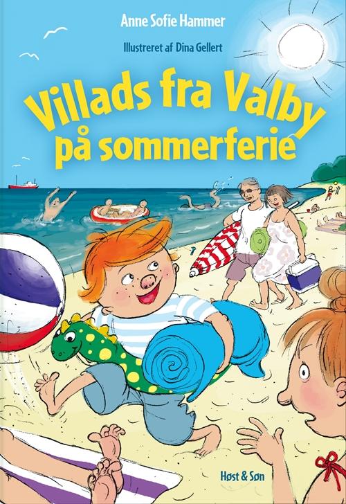 Cover for Anne Sofie Hammer · Villads fra Valby-bøgerne: Villads fra Valby på sommerferie (Inbunden Bok) [1:a utgåva] (2015)