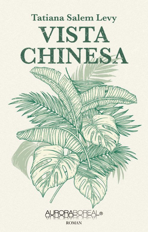 Cover for Tatiana Salem Levy · Roman: Vista Chinesa (Sewn Spine Book) [1st edition] (2023)