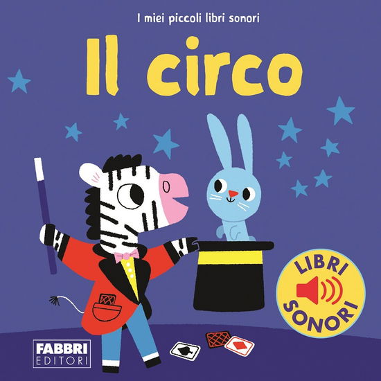 Cover for Marion Billet · Il Circo. I Miei Piccoli Libri Sonori. Ediz. A Colori (Book)