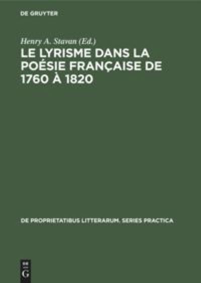 Cover for Henry A. Stavan · Le lyrisme dans la poe?sie franc?aise de 1760 a? 1820 (Book) (1976)