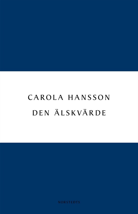 Cover for Carola Hansson · Digitala klassiker: Den älskvärde (Bog) (2011)