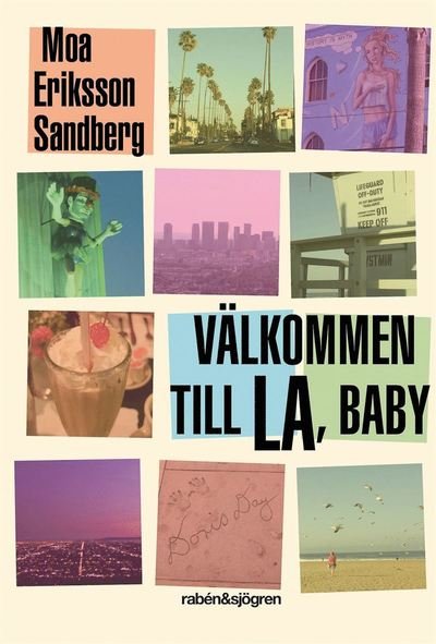 Cover for Moa Eriksson Sandberg · Välkommen till LA, baby (ePUB) (2014)