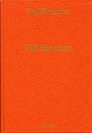 Till Egypten - Paul Brunton - Książki - Bokförlaget Robert Larson - 9789151400655 - 1978