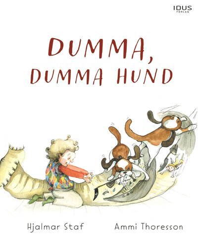Cover for Hjalmar Staf · Dumma, dumma hund (Innbunden bok) (2022)