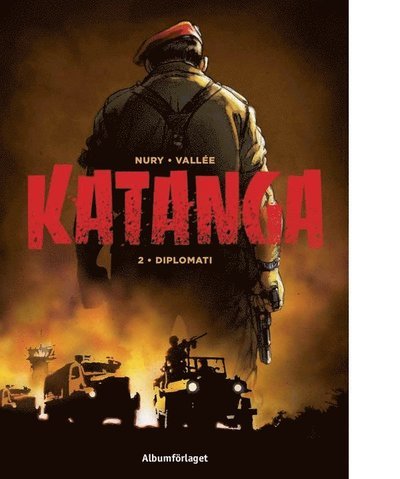 Katanga: Katanga - Diplomati - Fabien Nury - Books - Albumförlaget - 9789186783655 - September 4, 2018
