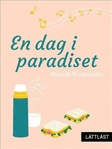 Cover for Henrik Bromander · En dag i paradiset / Lättläst (Pocketbok) (2018)