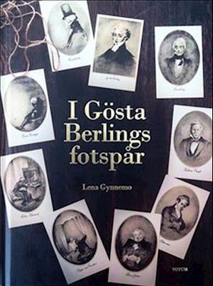 Cover for Lena Gynnemo · I Gösta Berlings fotspår (Bound Book) (2022)