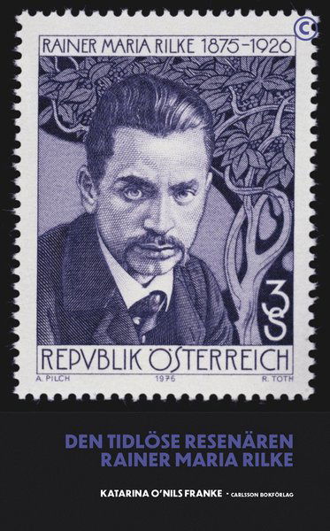 Cover for Katarina O'Nils Franke · Den tidlöse resenären : Rainer Maria Rilke (Hardcover Book) (2021)