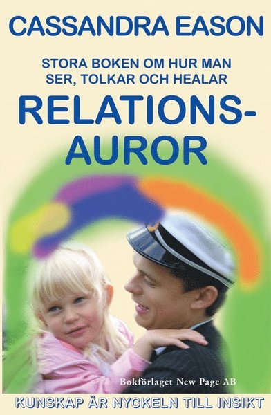 Cover for Cassandra Eason · Stora boken om hur man ser, tolkar och helar relationsauror (Book) (2007)