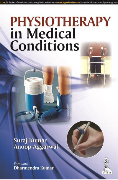 Physiotherapy in Medical Conditions - Suraj Kumar - Książki - Jaypee Brothers Medical Publishers - 9789351521655 - 31 maja 2014