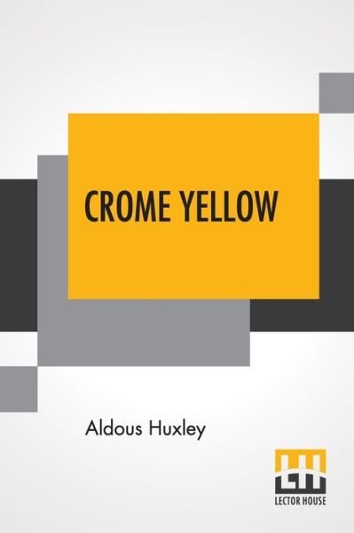 Cover for Aldous Huxley · Crome Yellow (Paperback Bog) (2019)