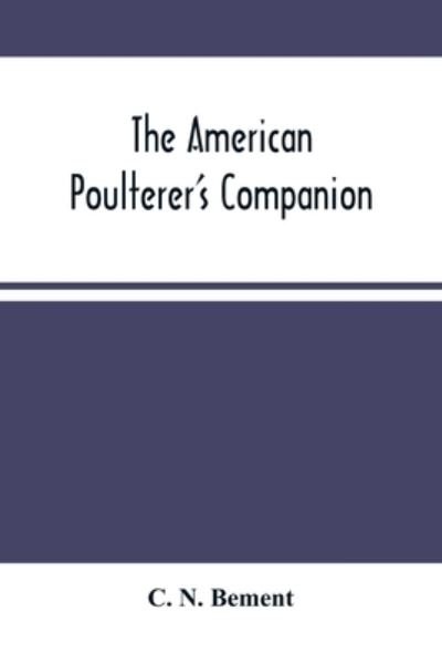 Cover for C N Bement · The American Poulterer'S Companion (Pocketbok) (2021)