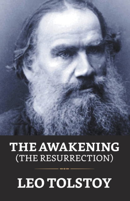 Cover for Leo Tolstoy · The Awakening (The Resurrection) (Pocketbok) (2021)