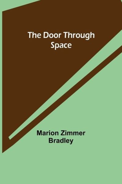Cover for Marion Zimmer Bradley · The Door Through Space (Paperback Bog) (2021)