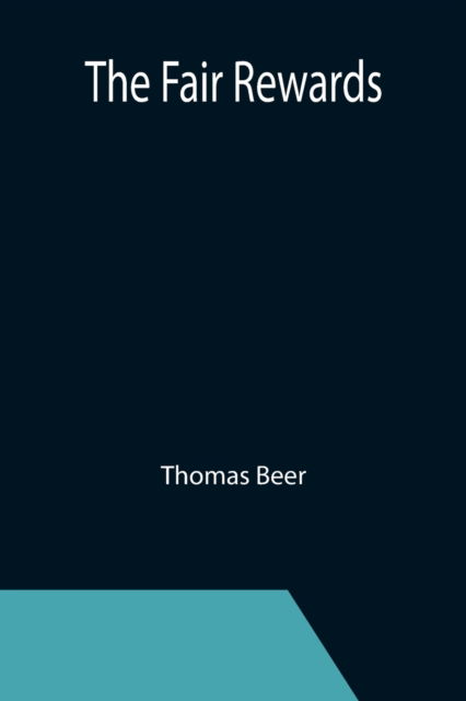 Cover for Thomas Beer · The Fair Rewards (Paperback Book) (2021)