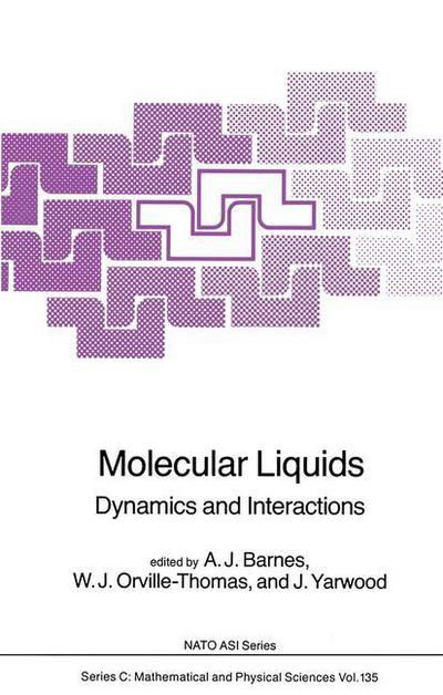 Cover for A J Barnes · Molecular Liquids: Dynamics and Interactions - NATO Science Series C (Pocketbok) [Softcover reprint of the original 1st ed. 1984 edition] (2011)