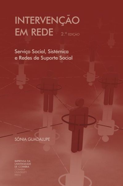 Intervencao em rede - Sonia Guadalupe - Books - Imprensa Da Universidade de Coimbra - 9789892608655 - April 28, 2016