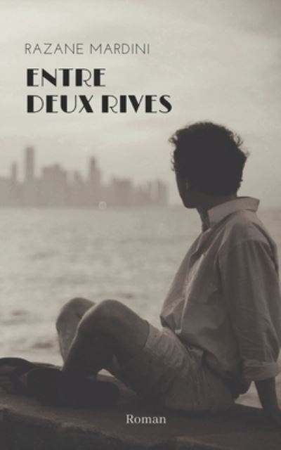 Cover for Razane Mardini · Entre deux rives (Pocketbok) (2020)