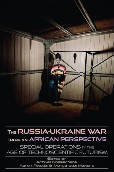 Cover for Artwell Nhemachena · The Russia-Ukraine War from an African Perspective: Special Operations in the Age of Technoscientific Futurism (Paperback Book) (2023)