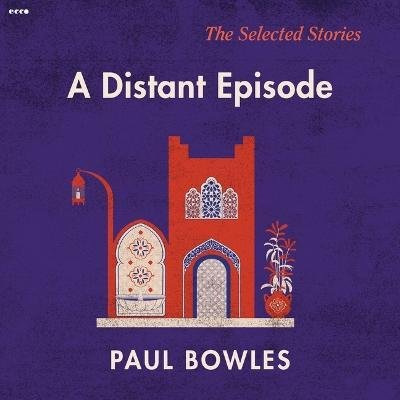 Cover for Paul Bowles · The Distant Episode (CD) (2022)