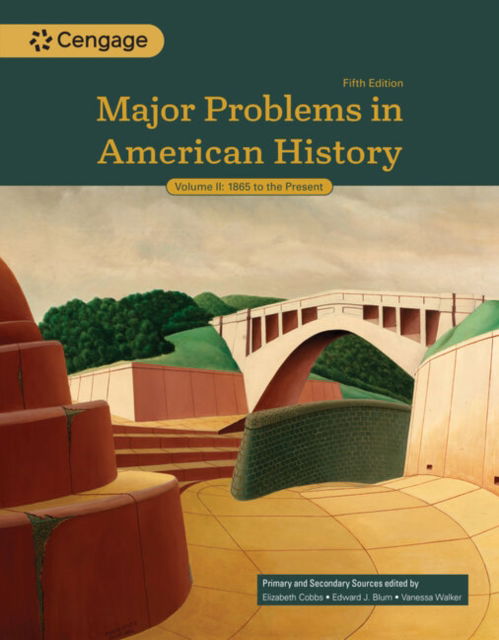 Major Problems in American History, Volume II - Cobbs, Elizabeth (San Diego State University) - Books - Cengage Learning, Inc - 9798214145655 - March 7, 2025