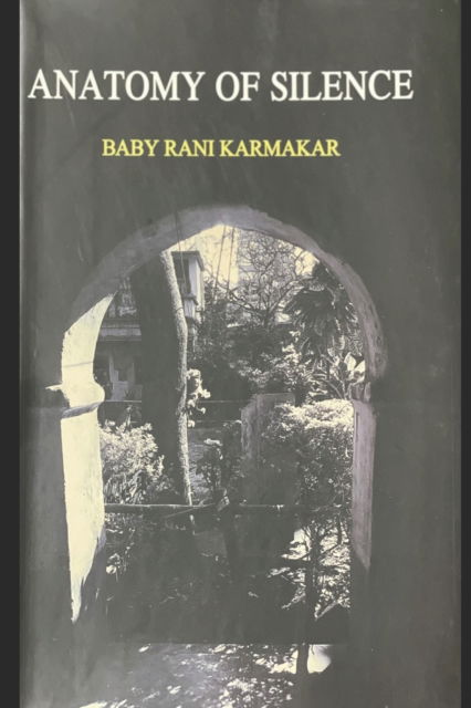 Cover for Baby Rani Karmakar · Anatomy of Silence (Paperback Book) (2022)