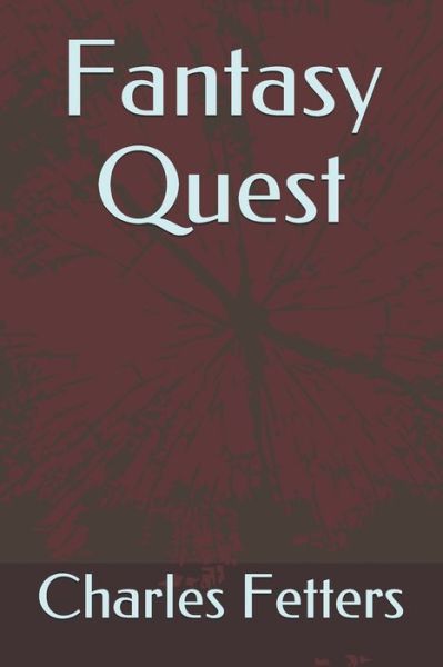 Cover for Charles Fetters · Fantasy Quest (Paperback Book) (2020)