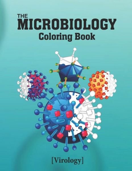 Cover for Rog Ryen · The Microbiology Coloring Book: An Entertaining and Instructive Guide to Microbiology Study for Medical and Nursing Students. (Pocketbok) (2021)