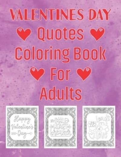Cover for Rhart Vcb Press · Valentines Day Quotes Coloring Book for Adults (Pocketbok) (2021)