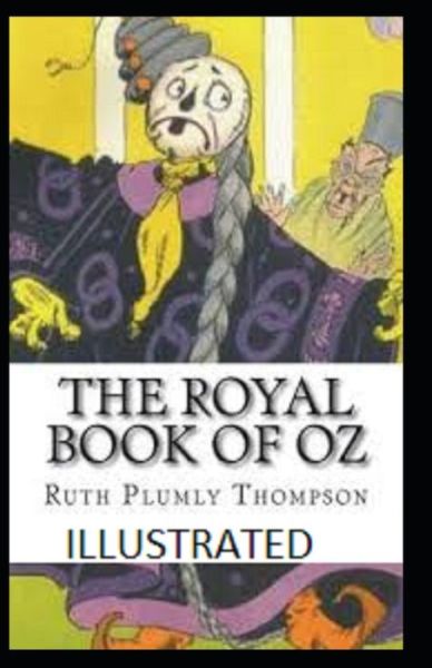 Cover for Ruth Plumly Thompson · The Royal Book of Oz Illustrated (Paperback Book) (2020)