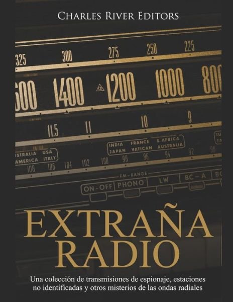 Extrana Radio - Charles River Editors - Books - Independently Published - 9798627822655 - March 18, 2020