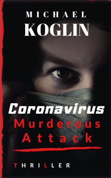 Cover for Michael Koglin · Coronavirus Murderous Attack (Paperback Book) (2020)