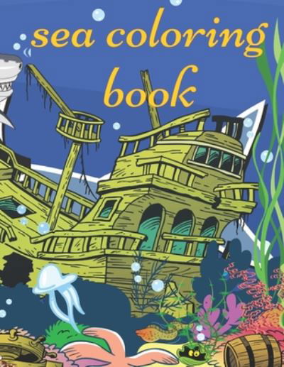 Sea Coloring Book - Zeen Coloring Book - Boeken - Independently Published - 9798664436655 - 10 juli 2020
