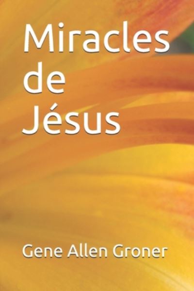 Cover for Gene Allen Groner · Miracles de Jesus (Paperback Book) (2020)