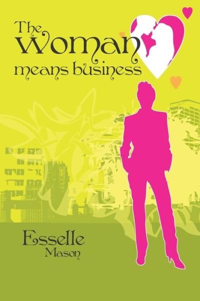 Cover for Esselle Mason · The Woman Means Business (Paperback Bog) (2020)