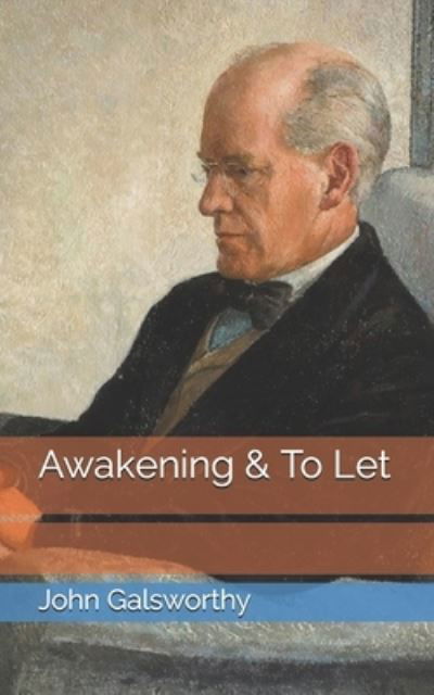 Cover for John Galsworthy · Awakening &amp; To Let (Paperback Book) (2021)