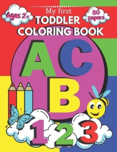 Cover for Linda Evans · My First Toddler Coloring Book ABC 123 (Paperback Bog) (2021)