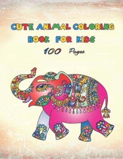 Cover for Yassine Elmo · Cute Animal Coloring Book For Kids (Paperback Book) (2021)