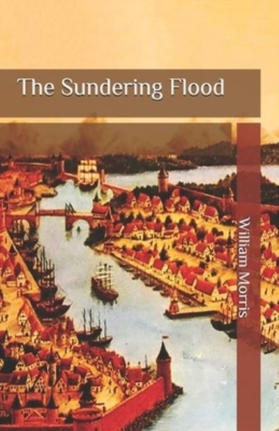 Cover for William Morris · The Sundering Flood Illustrated (Paperback Book) (2021)