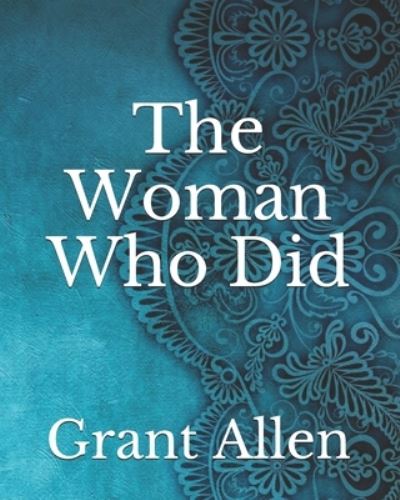 Cover for Grant Allen · The Woman Who Did (Paperback Book) (2021)