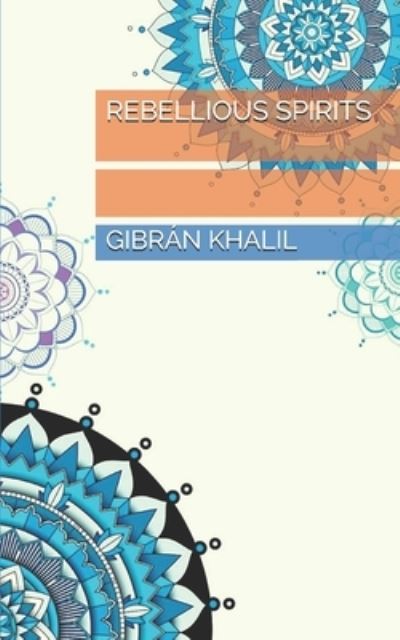 Cover for Gibran Khalil · Rebellious Spirits (Paperback Book) (2021)