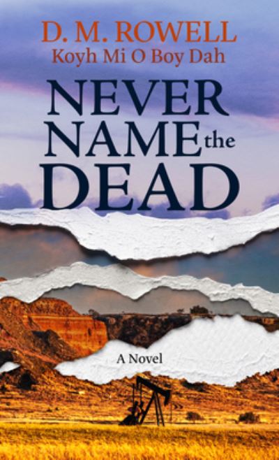 Cover for D. M. Rowell · Never Name the Dead (Book) (2023)