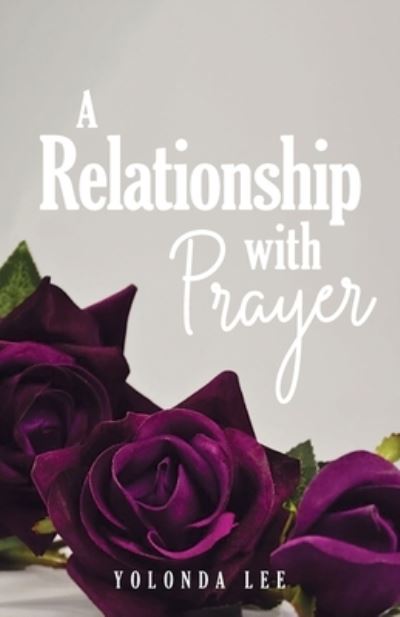 Cover for Yolonda Lee · Relationship with Prayer (Book) (2023)